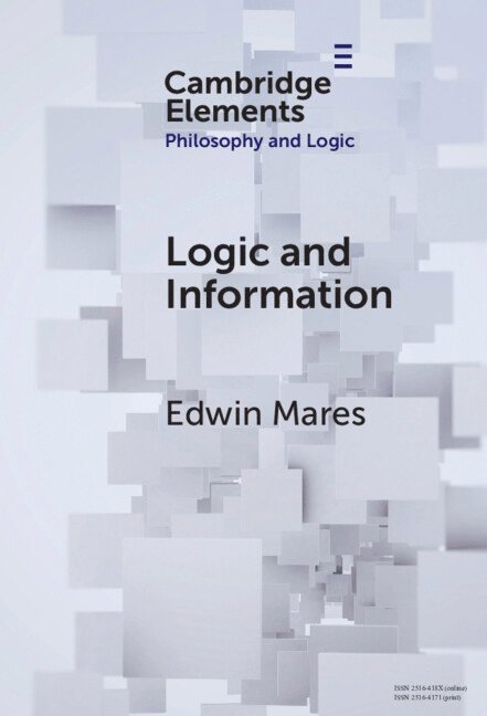Edwin Mares, Edwin (Te Herenga Waka – Victoria University of Wellington) Mares - Logic and Information, Inbunden