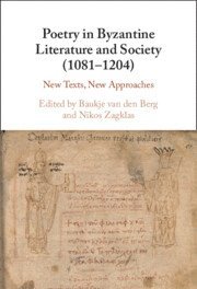 Baukje van den Berg, Nikos Zagklas - Poetry in Byzantine Literature and Society (1081-1204), Inbunden