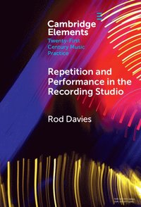 bokomslag Repetition and Performance in the Recording Studio