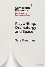 bokomslag Playwriting, Dramaturgy and Space