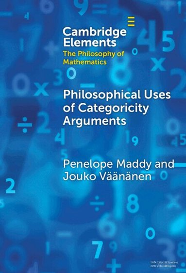 Penelope Maddy, Jouko Väänänen - Philosophical Uses of Categoricity Arguments, Inbunden