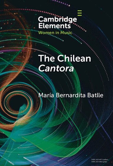 María Bernardita Batlle - The Chilean Cantora, Inbunden