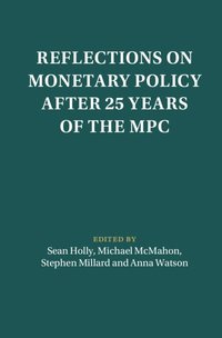 bokomslag Reflections on Monetary Policy after 25 Years of the MPC