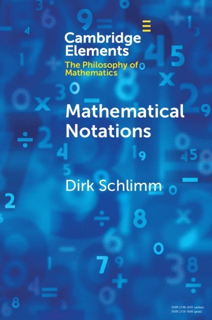 Dirk Schlimm, Dirk (McGill University) Schlimm - Mathematical Notations, Häftad