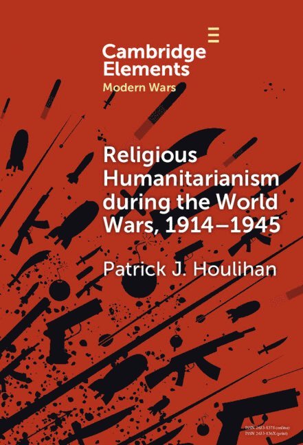 Religious Humanitarianism during the World Wars, 1914-1945 1