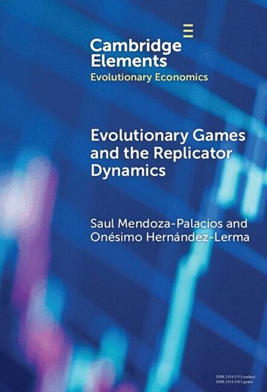 Saul Mendoza-Palacios, Onésimo Hernández-Lerma - Evolutionary Games and the Replicator Dynamics, Inbunden