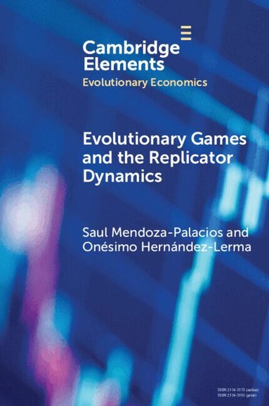 Saul Mendoza-Palacios, Onésimo Hernández-Lerma - Evolutionary Games and the Replicator Dynamics, Häftad