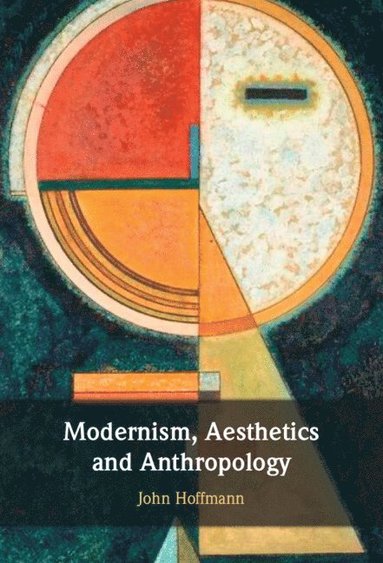 bokomslag Modernism, Aesthetics and Anthropology