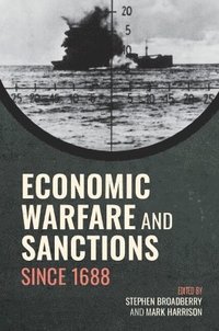 bokomslag Economic Warfare and Sanctions Since 1688