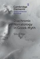 Diachronic Narratology in Greek Myth