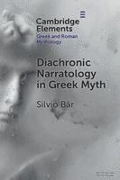 Diachronic Narratology in Greek Myth