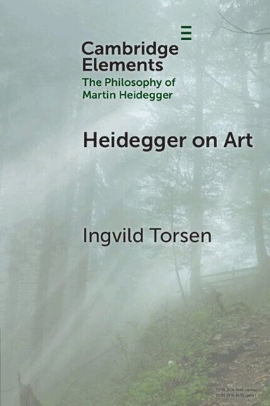 Ingvild Torsen - Heidegger on Art, Häftad