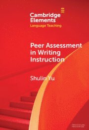 Shulin Yu, Shulin (University of Macau) Yu - Peer Assessment in Writing Instruction, Inbunden