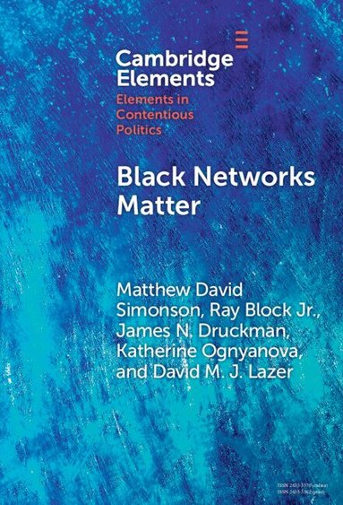 Matthew David Simonson, Ray Block Jr, James N. Druckman, Katherine Ognyanova, David M. J. Lazer - Black Networks Matter, Inbunden