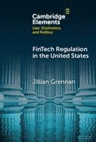 Jill Grennan, Jill (Emory University) Grennan - FinTech Regulation in the United States, Inbunden