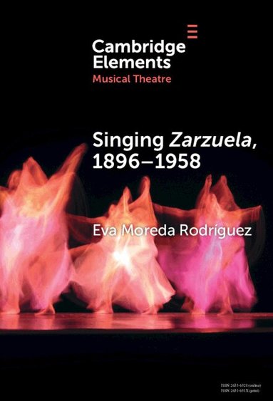 Eva Moreda Rodríguez - Singing Zarzuela, 1896-1958, Inbunden