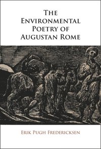 bokomslag The Environmental Poetry of Augustan Rome