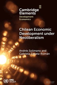 bokomslag Chilean Economic Development under Neoliberalism