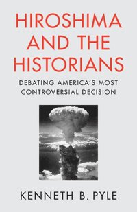 bokomslag Hiroshima and the Historians