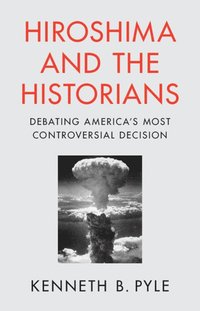 bokomslag Hiroshima and the Historians