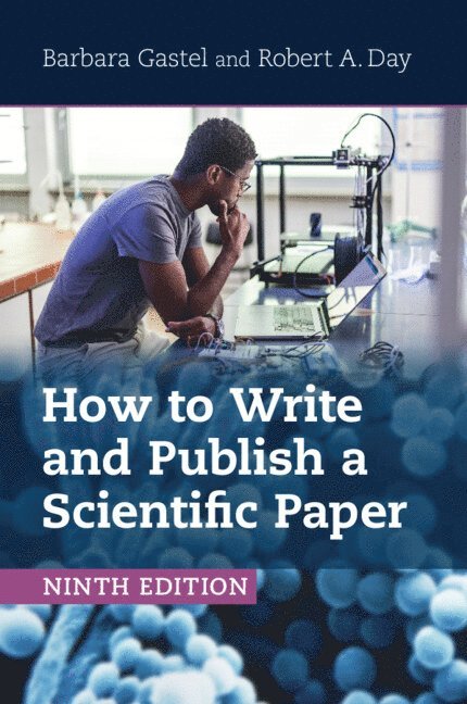 Barbara Gastel, Robert A. Day, Barbara (Texas A & M University) Gastel, Robert A. (University of Delaware) Day - How to Write and Publish a Scientific Paper, Häftad