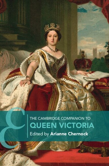 Arianne Chernock - The Cambridge Companion to Queen Victoria, Inbunden