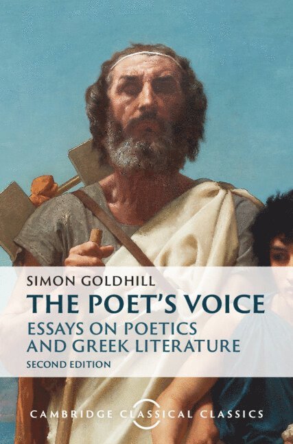 Simon Goldhill, Simon (University of Cambridge) Goldhill - The Poet's Voice, Inbunden