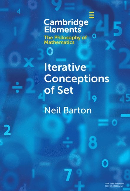 Neil Barton, Neil (Universitetet i Oslo) Barton - Iterative Conceptions of Set, Inbunden