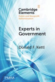 Donald F. Kettl, College Park) Kettl, Donald F. (University of Maryland, Donald F Kettl - Experts in Government, Inbunden