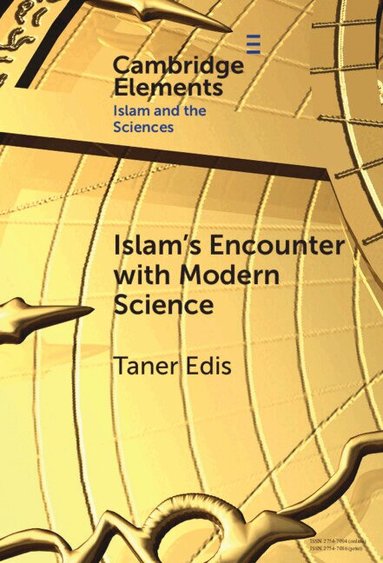 Taner Edis - Islam's Encounter with Modern Science, Inbunden