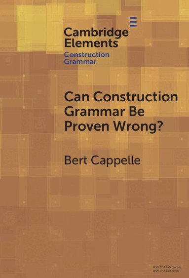 Bert Cappelle - Can Construction Grammar Be Proven Wrong?, Inbunden