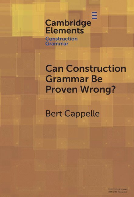 Can Construction Grammar Be Proven Wrong? 1