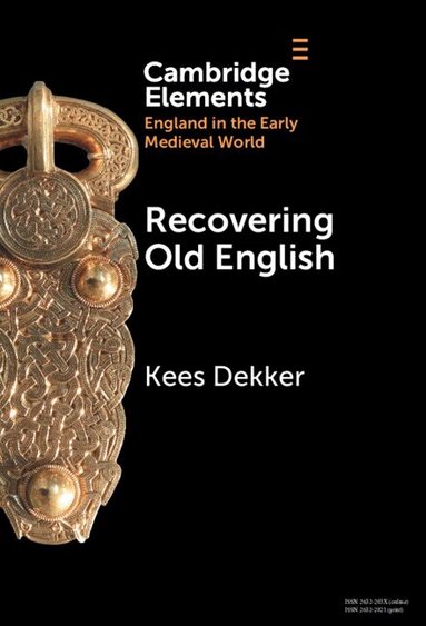 Kees Dekker - Recovering Old English, Inbunden