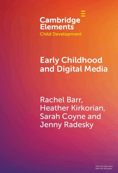 Rachel Barr, Heather Kirkorian, Sarah Coyne, Jenny Radesky - Early Childhood and Digital Media, Inbunden