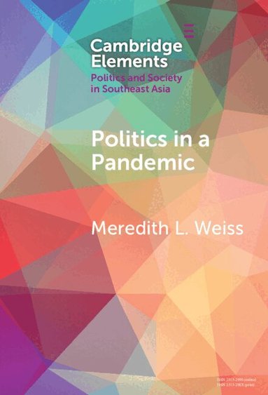 Meredith L. Weiss - Politics in a Pandemic, Inbunden