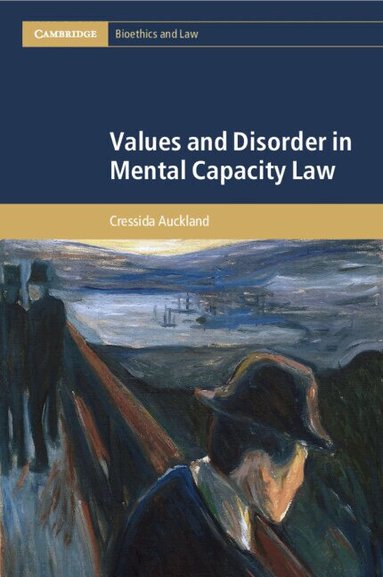 Cressida Auckland - Values and Disorder in Mental Capacity Law, Häftad