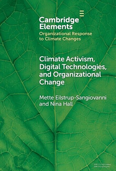Mette Eilstrup-Sangiovanni, Nina Hall - Climate Activism, Digital Technologies, and Organizational Change, Inbunden