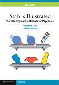 bokomslag Stahl's Illustrated Pharmacological Treatments for Psychosis