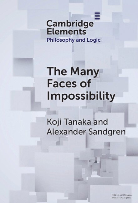 Koji Tanaka, Alexander Sandgren, Koji (Australian National University) Tanaka, Sweden) Sandgren, Alexander (Umea Universitet - Many Faces of Impossibility, Inbunden
