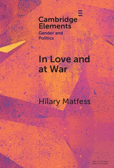 Hilary Matfess - In Love and at War, Inbunden