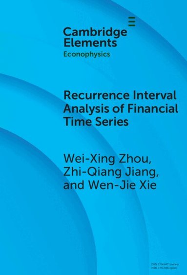 Wei-Xing Zhou, Zhi-Qiang Jiang, Wen-Jie Xie - Recurrence Interval Analysis of Financial Time Series, Inbunden