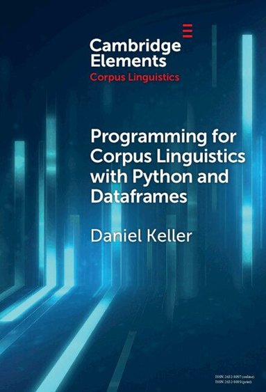 Daniel Keller - Programming for Corpus Linguistics with Python and Dataframes, Inbunden