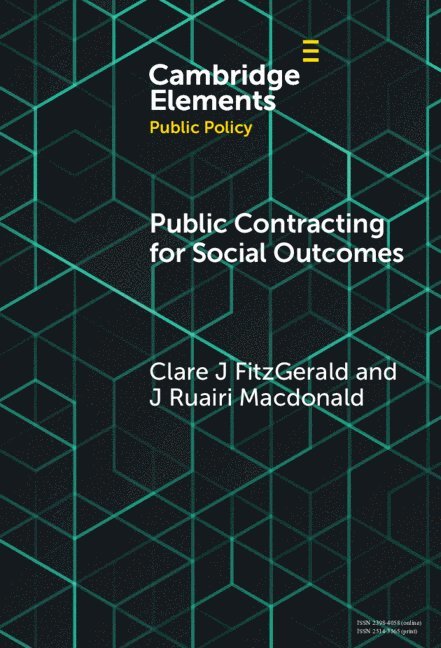 Clare J. FitzGerald, J. Ruairi Macdonald, Clare J. (King's College London) FitzGerald, J. Ruairi (University of Oxford) Macdonald, Clare J. Fitzgerald, J. Ruairi MacDonald - Public Contracting for Social Outcomes, Inbunden