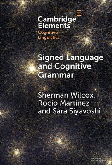 Sherman Wilcox, Rocío Martínez, Sara Siyavoshi - Signed Language and Cognitive Grammar, Inbunden