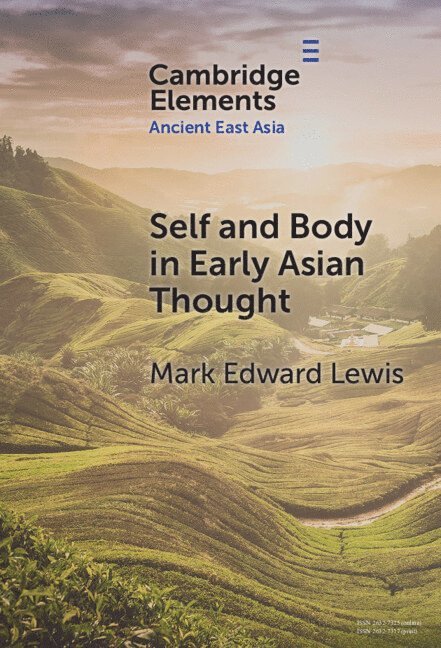 Self and Body in Early East Asian Thought 1