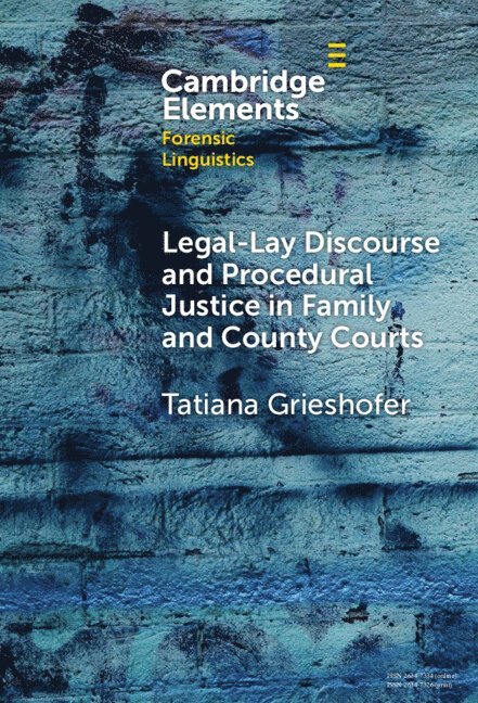 Legal-Lay Discourse and Procedural Justice in Family and County Courts 1