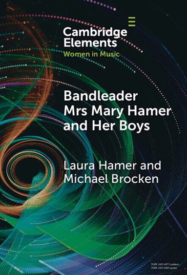 Laura Hamer, Michael Brocken - Bandleader Mrs Mary Hamer and Her Boys, Inbunden