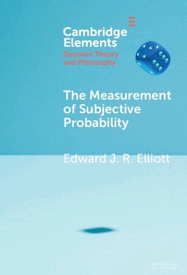 Edward J. R. Elliott - The Measurement of Subjective Probability, Inbunden