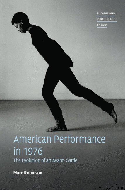 Marc Robinson, Connecticut) Robinson, Marc (Yale University - American Performance in 1976, Inbunden