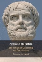 Thornton Lockwood - Aristotle on Justice, Inbunden